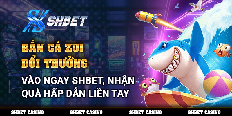 bắn cá zui